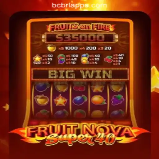 Exploring FruitNovaSuper40: A Premier Game at BCBRL.COM Oficial Slots Brasil #1